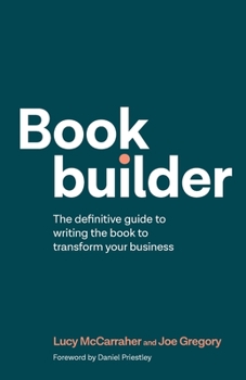 Paperback Bookbuilder: The definitive guide to writing the book to transform your business Book