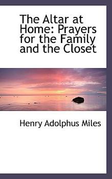 The Altar at Home : Prayers for the Family and the Closet