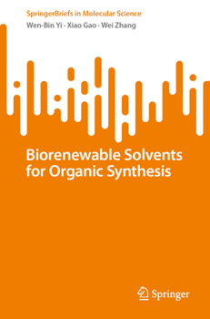 Paperback Biorenewable Solvents for Organic Synthesis Book