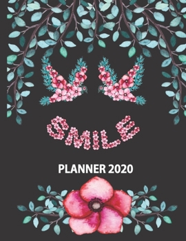 Planner 2020: Floral Birds Smile Weekly & Monthly Planner Organizer 2020 |  Calendar Schedule Organizer with Notes & Expense Tracker Pages | Gift for Birds Lovers