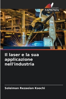 Paperback Il laser e la sua applicazione nell'industria [Italian] Book