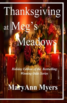 Paperback Thanksgiving at Meg's Meadows: Book Eleven of the Winning Odds Series Book