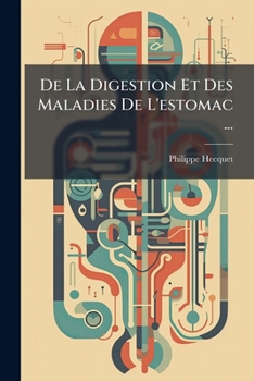 Paperback De La Digestion Et Des Maladies De L'estomac ... [French] Book