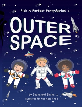 Paperback Outer Space: Pick A Perfect Party Series Book