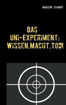 Paperback Das Uni-Experiment: Wissen, Macht, Tod! [German] Book