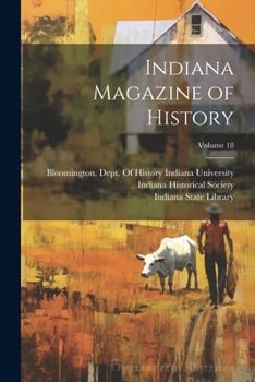 Paperback Indiana Magazine of History; Volume 18 Book