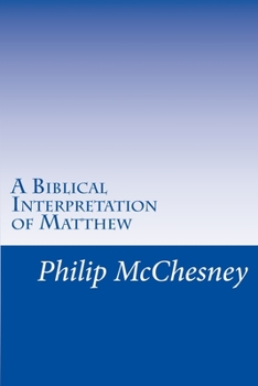 Paperback A Biblical Interpretation of Matthew Book