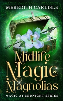Paperback Midlife Magic & Magnolias: Magic at Midnight Series Book