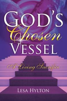Paperback God's Chosen Vessel: A Living Sacrifice Book