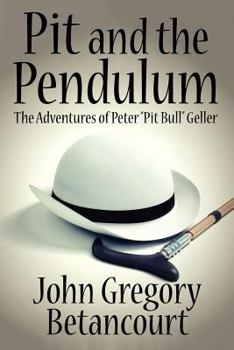 Paperback Pit and the Pendulum: The Adventures of Peter Pit Bull Geller Book