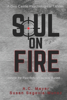 Soul on Fire: A Guy Castle Psychological Thriller