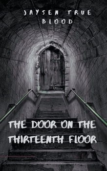 Paperback The Door On The Thirteenth Floor Book