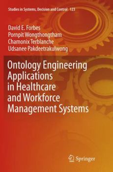 Paperback Ontology Engineering Applications in Healthcare and Workforce Management Systems Book