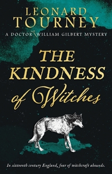 Paperback The Kindness of Witches: an immersive Elizabethan murder mystery Book