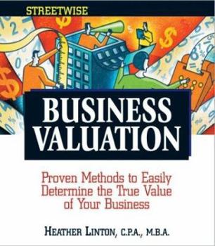 Paperback Streetwise Business Valuation: Proven Methods to Easily Determine the True Value of Your Business Book