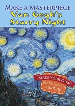 Paperback Make a Masterpiece -- Van Gogh's Starry Night Book