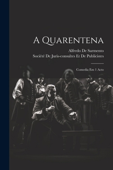 Paperback A Quarentena: Comedia Em 1 Acto [Portuguese] Book