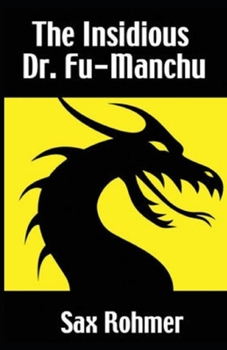The Insidious Dr. Fu-Manchu Illustrated