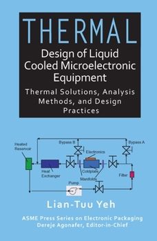 Hardcover Thermal Design of Liquid Cooled Microelectronic Equipment Book