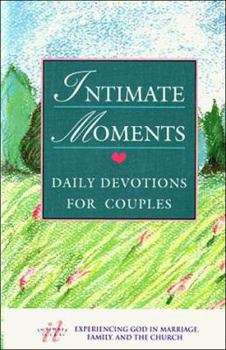 Paperback Intimate Moments: Daily Devotions for Couples Book