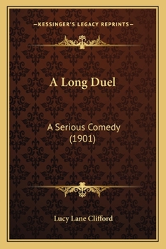 Paperback A Long Duel: A Serious Comedy (1901) Book