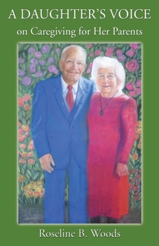 Paperback A DAUGHTER'S VOICE on Caregiving for Her Parents Book