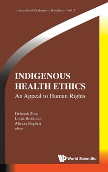 Hardcover Indigenous Health Ethics: An Appeal to Human Rights Book