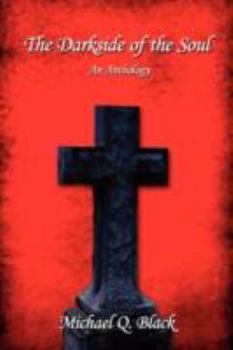 Paperback The Darkside of the Soul: An Anthology Book