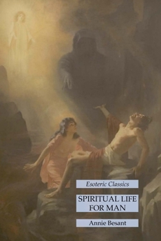 Paperback Spiritual Life for Man: Esoteric Classics Book