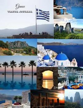 Greece Travel Journal: Document Your Trip Details and Memories