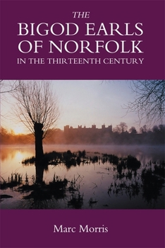 Hardcover The Bigod Earls of Norfolk in the Thirteenth Century Book