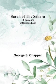 Paperback Sarah of the Sahara: A Romance of Nomads Land Book