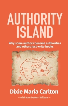 Paperback Authority Island: Why some authors become authorities and others just write books Book