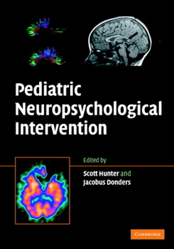 Hardcover Pediatric Neuropsychological Intervention: A Critical Review of Science & Practice Book