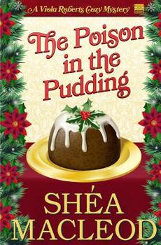 The Poison in the Pudding - Book #3 of the Viola Roberts Cozy Mysteries