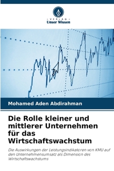 Paperback Die Rolle kleiner und mittlerer Unternehmen für das Wirtschaftswachstum [German] Book