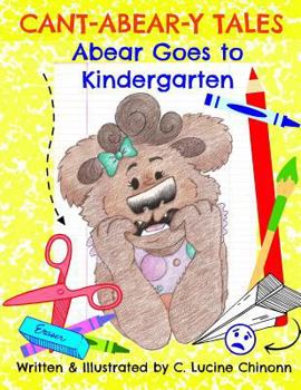 Paperback Cant-Abear-y Tales: Abear Goes to Kindergarten Book
