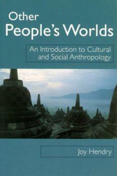 Paperback Other People's Worlds: An Introduction to Cultural and Social Anthropology Book