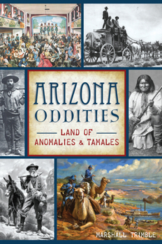 Paperback Arizona Oddities: Land of Anomalies & Tamales Book