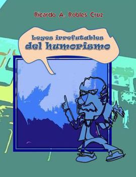 Paperback Leyes irrefutables del humorismo [Spanish] Book