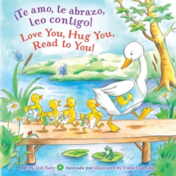 Board book ¡Te Amo, Te Abrazo, Leo Contigo!/Love You, Hug You, Read to You! Book