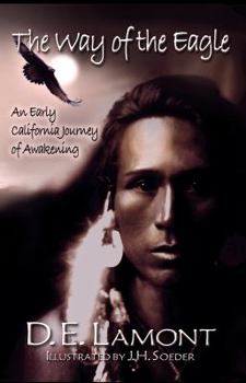 The Way of the Eagle: An Early California Journey of Awakening