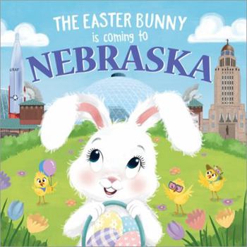 Hardcover The Easter Bunny Is Coming to Nebraska Book