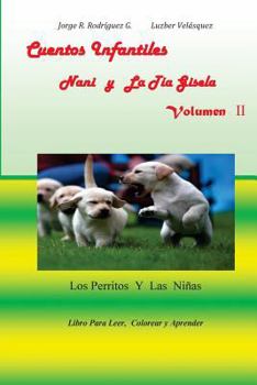 Cuentos Infantiles Nani y La Tia Gisela Volumen II: Los Perritos y Las Ninas (Cuentos Para Nios)