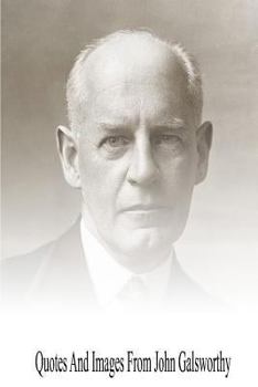Paperback Quotes And Images From John Galsworthy Book