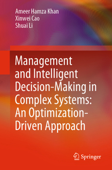Paperback Management and Intelligent Decision-Making in Complex Systems: An Optimization-Driven Approach Book