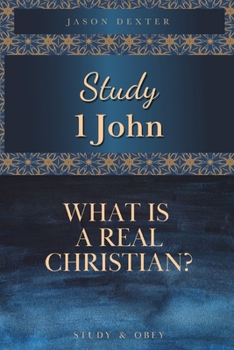 Paperback Study 1 John: What is a Real Christian? Book