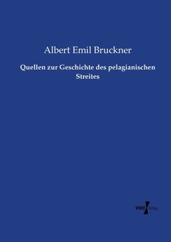 Paperback Quellen zur Geschichte des pelagianischen Streites [German] Book