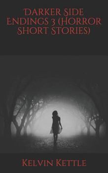 Paperback Darker Side Endings 3 (Horror Short Stories) Book
