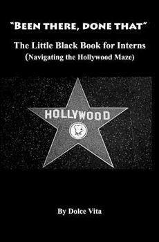 Paperback The Little Black Book for Interns: How to Navigate the Hollywood Maze Book